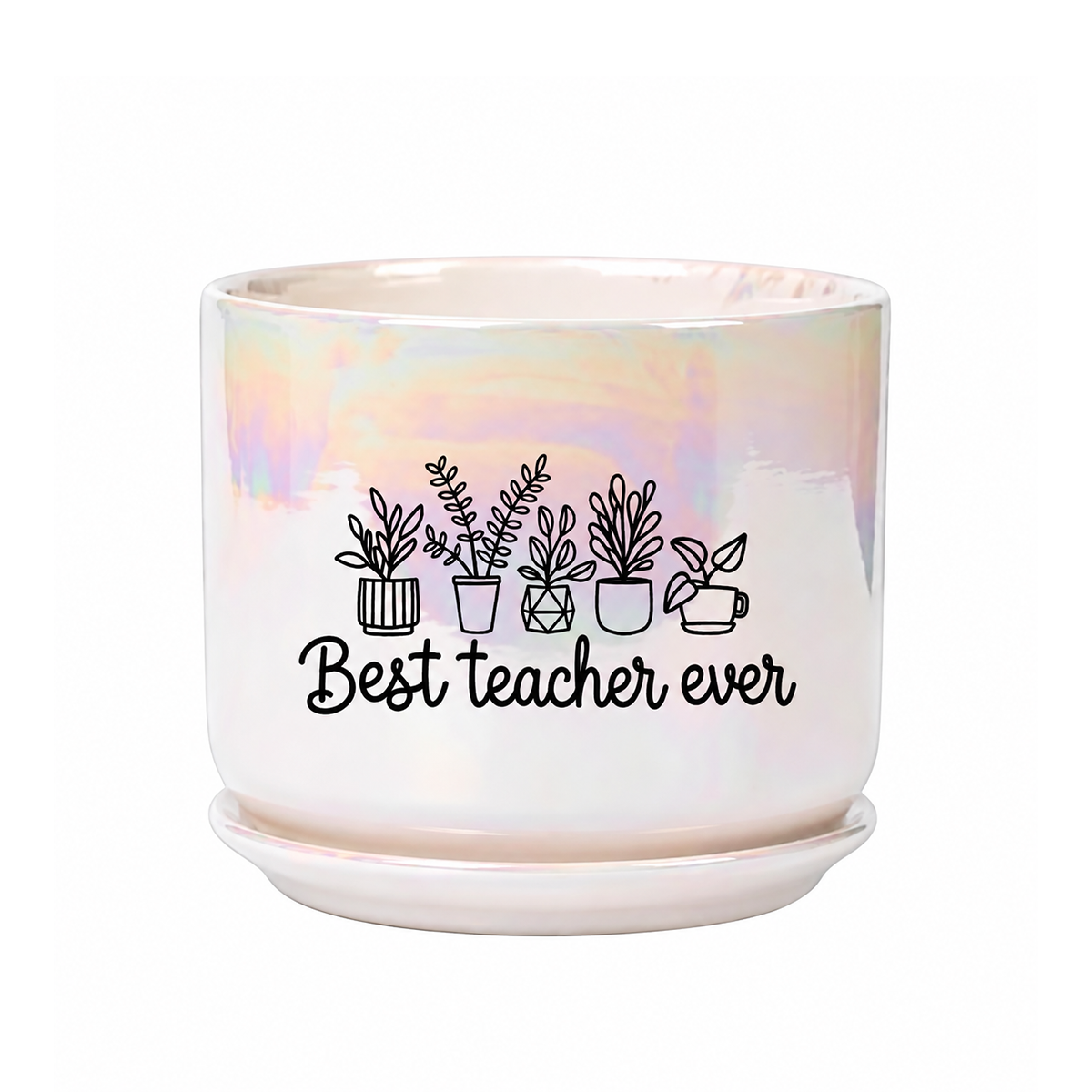 A white ceramic planter pot with a matching saucer, featuring an iridescent pastel sheen and a black graphic of potted plants with the text 'Best teacher ever' printed on the front.
