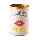 Punny Can - Plant One on Me