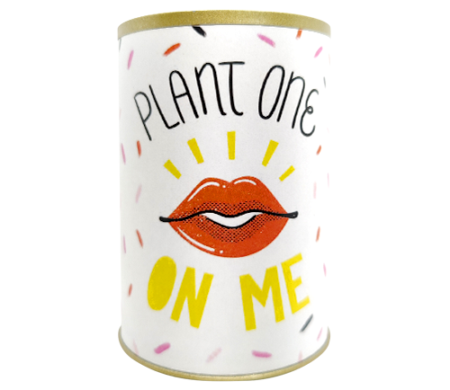 Punny Can - Plant One on Me